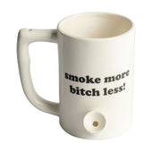 White mug that is also a pipe. It has the phrase "Smoke more bitch less" written on the front